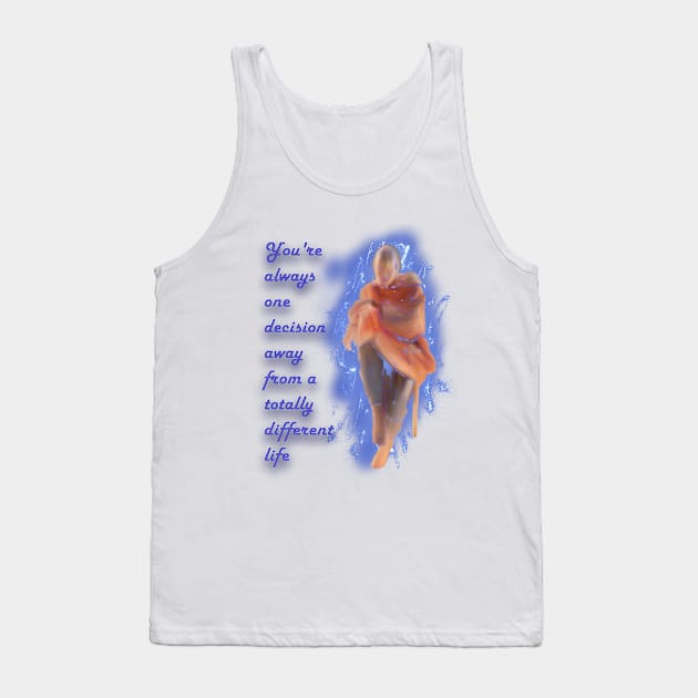 Decisions Tank Top by djmrice